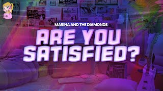 MARINA and the Diamonds - Are You Satisfied? // Lyrics