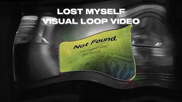Import Export - Lost myself (Loop Visual Video)
