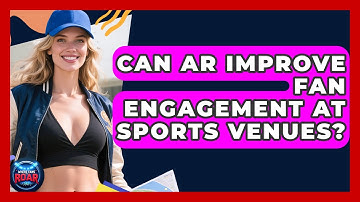 Can AR Improve Fan Engagement At Sports Venues? - Where the Fans Roar