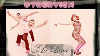 Video thumbnail of "OtherView - La Luna"
