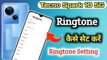 Tecno spark 10 5g mein ringtone kaise set kare, How to Set Ringtone in Tecno spark 10 5g