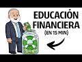 Educación Financiera en 15 min: lo que Nadie te enseñó del dinero