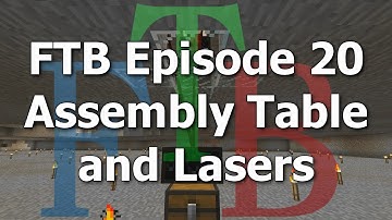 FTB 20 - Assembly Table and Lasers [Feed The Beast MindCrack]