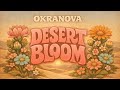 OKRANOVA Desert Bloom Psychedelic Funk For Dreamers mp3