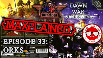 Maxplained: Dawn of War - Unification [v.6.9.25] #33 Orks [Tutorial] [Guide]