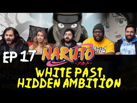 Naruto - Episode 17 White Past, Hidden Ambition - Group Reaction