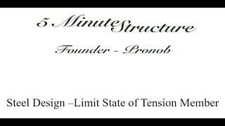 Steel Design 01: Limit States Equations for Tension Member