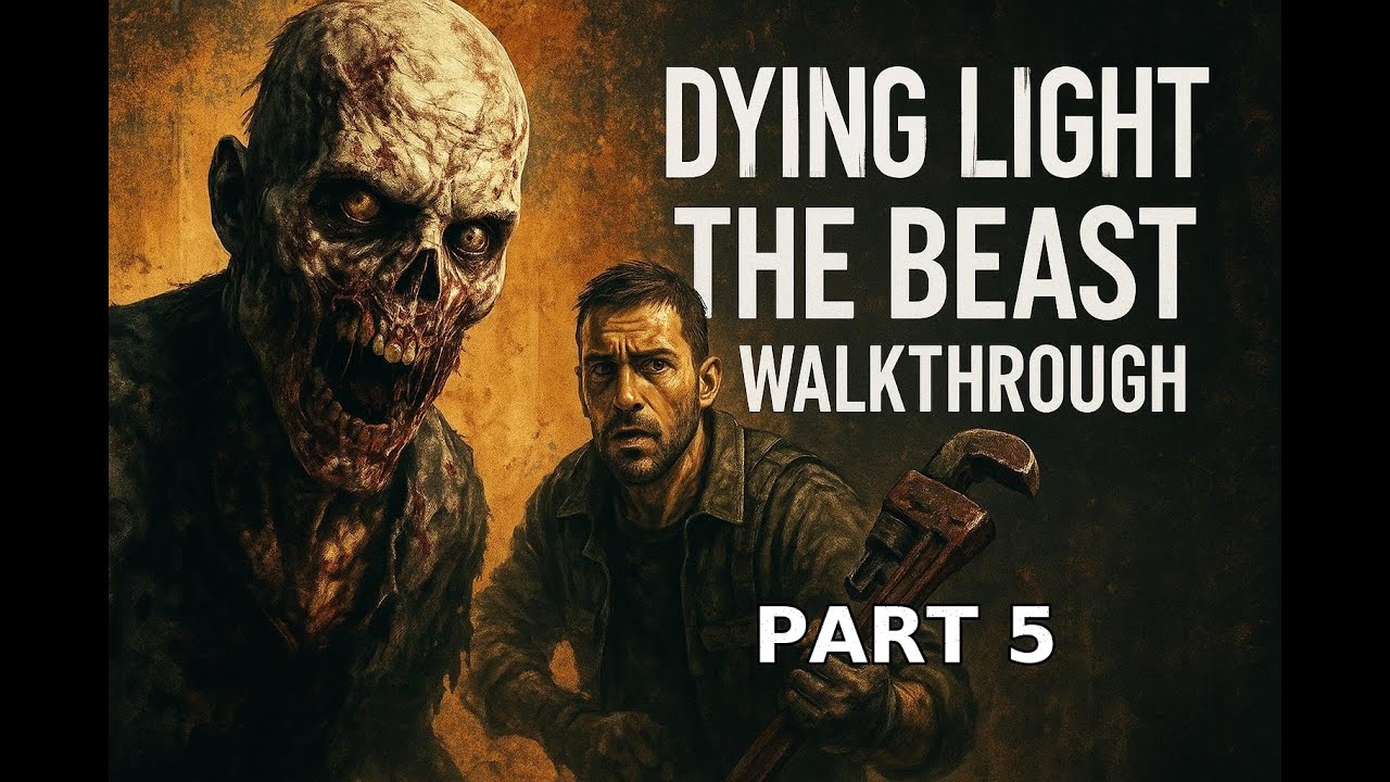 Dying Light: The Beast Full Game Walkthrough Part 5 - YouTube