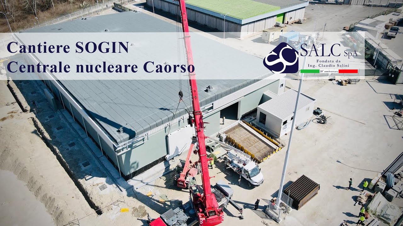 SALC S.p.A. - Cantiere SOGIN Centrale nucleare Caorso - Work in progress a maggio 2022