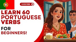 Learn 60 Essential Portuguese Verbs – With Pronunciation & Phonetics!
