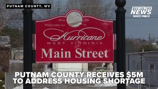 More than 600 new homes in the works for Putnam County, West Virginia