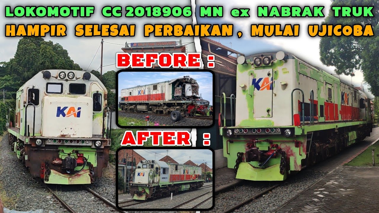 LOKOMOTIF BEKAS TERTABRAK TRUK DI CIREBON, CC 2018906 MN SELESAI PERBAIKAN KABIN DAN MULAI DIUJICOBA