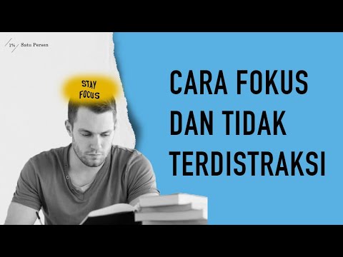 Video: Bagaimana untuk menjadi lebih fokus