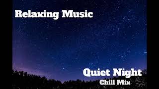 Chillout music with Nature Sounds - Quiet Night