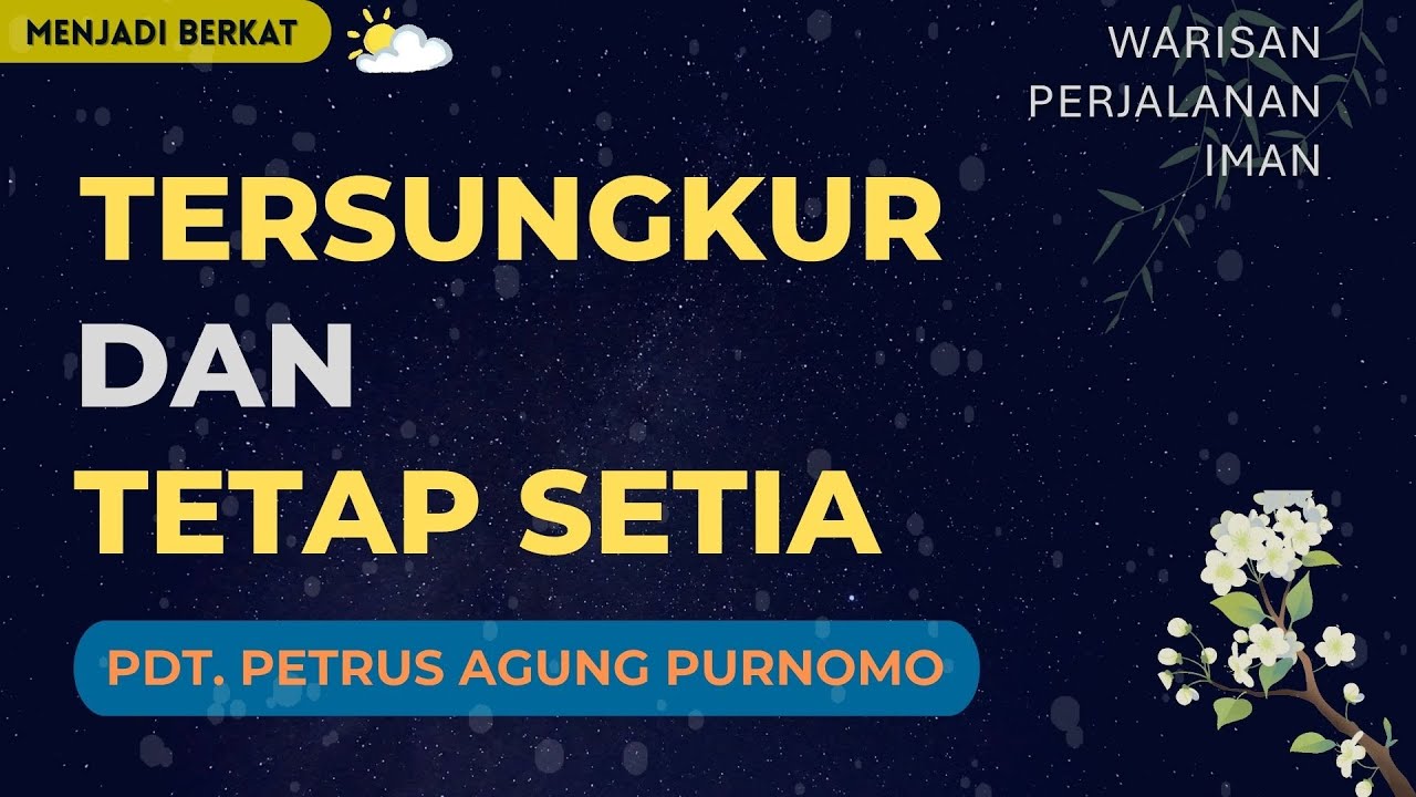 Pdt. Petrus Agung - Tersungkur Dan Tetap Setia