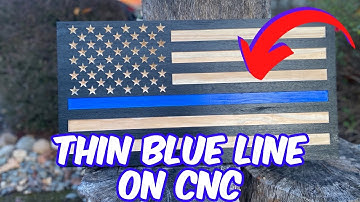How to Make a Thin Blue Line American Flag on a CNC - Carbide Create Tutorial