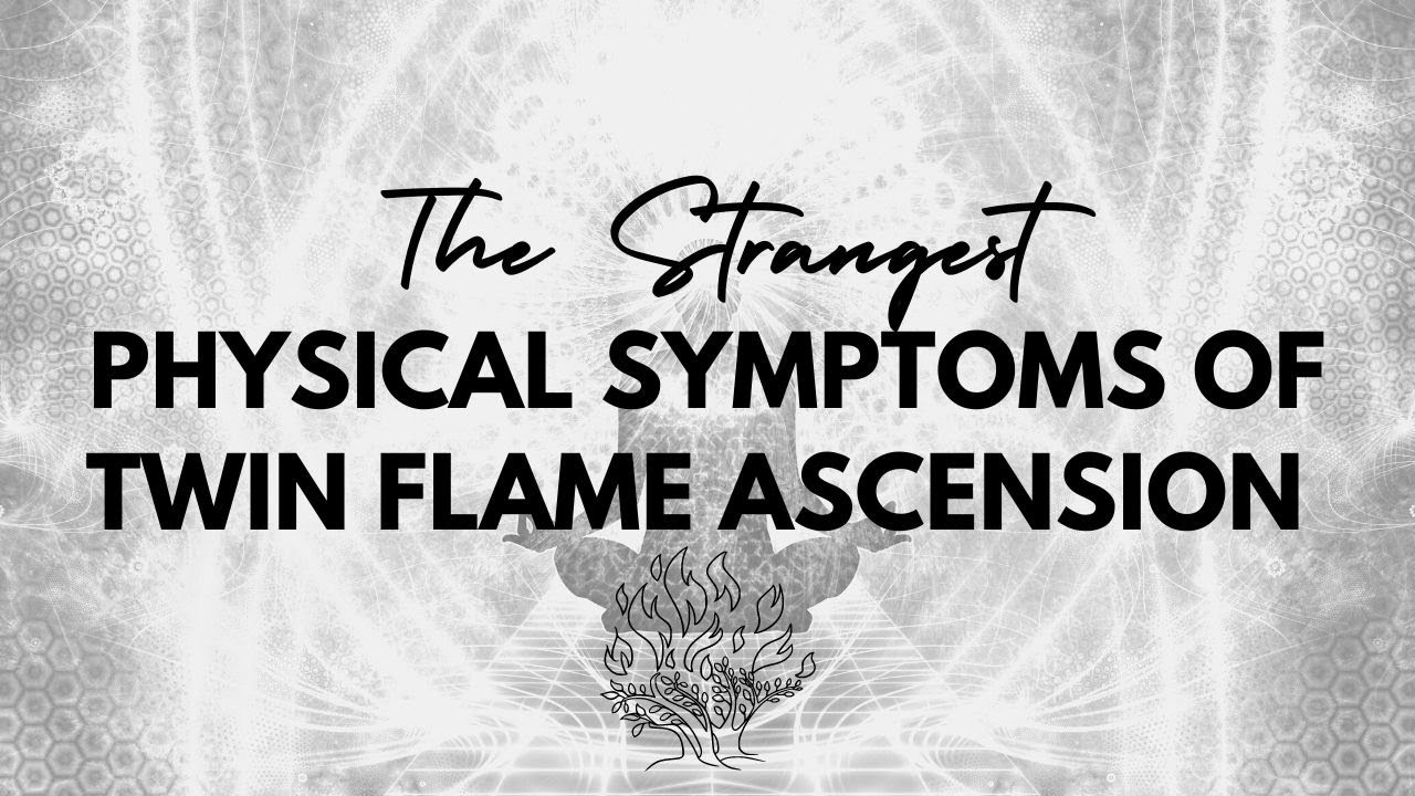 𝗣𝗵𝘆𝘀𝗶𝗰𝗮𝗹 𝗦𝗶𝗴𝗻𝘀 & 𝗦𝘆𝗺𝗽𝘁𝗼𝗺𝘀 𝗼𝗳 𝗧𝘄𝗶𝗻 𝗙𝗹𝗮𝗺𝗲 𝗔𝘀𝗰𝗲𝗻𝘀𝗶𝗼𝗻 [TWIN FLAMES AWAKENING]