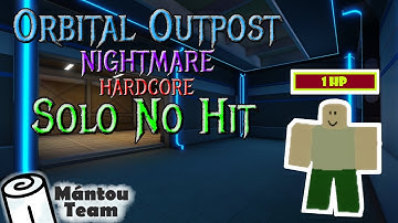 NO HIT SOLO *Orbital Outpost* Nightmare Hardcore. Roblox: Dungeon Quest. Mántou Team.