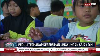 Peduli Terhadap Kebersihan Lingkungan Sejak Dini | Beritasatu