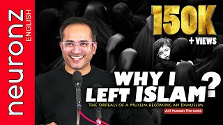 Why I left Islam? | The ordeals of a Muslim becoming an Exmuslim (English) | Arif Hussain Theruvath