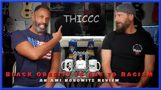 Black Obesity is due to Racism, An Ami Horowitz Review
