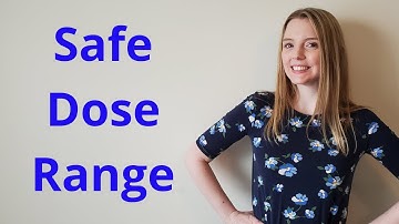 DOSAGE CALCULATION | SAFE DOSE RANGE