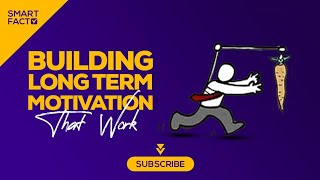 Building Long-Term Motivation Strategies That Work