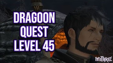 FFXIV 2.15 0206 Dragoon Quest Level 45 + Artifact Gear