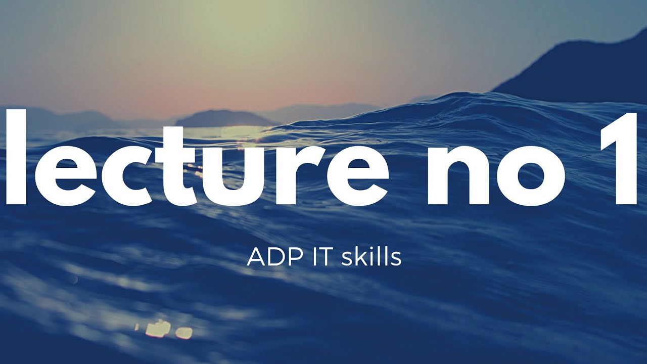 Lec 1 ADP IT skills (Introduction to computer) Basics components - YouTube