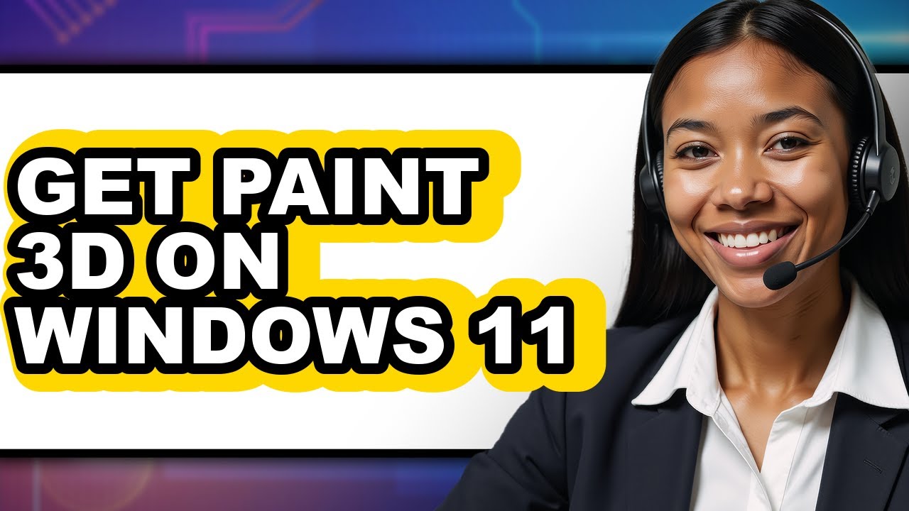 How to Get Paint 3d on Windows 11 - Step by Step