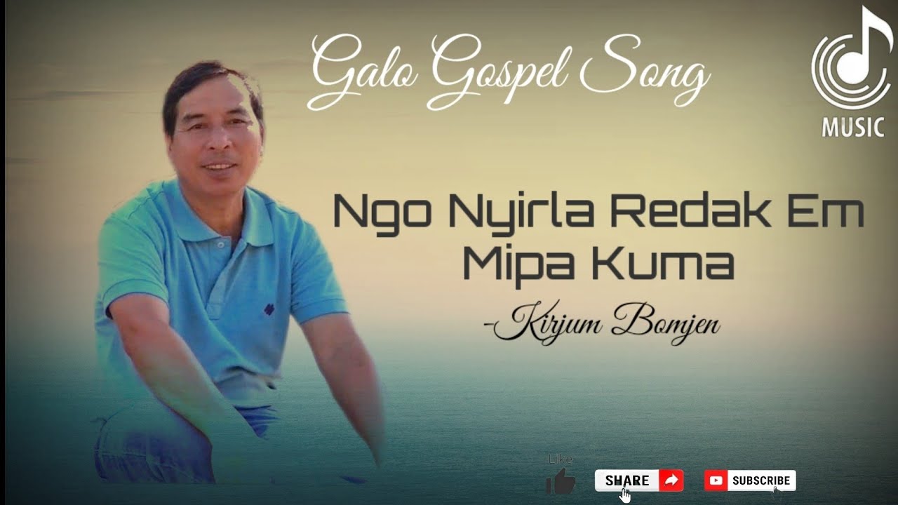 #Ngo Nyirla Redak Em#New Galo Gospel Song#By Kirjum Bomjen#Lyrical Video#