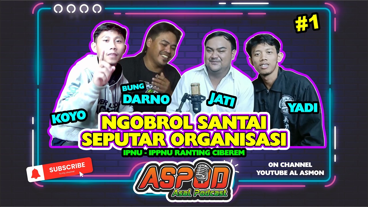 NGOBROL SANTAI SEPUTAR ORGANISASI || ASPOD Eps.1 - YouTube
