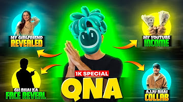 1K Special QnA ! GF Face Reveal 😍 My Youtube Income ? 🤑 Garena Free Fire 🔥