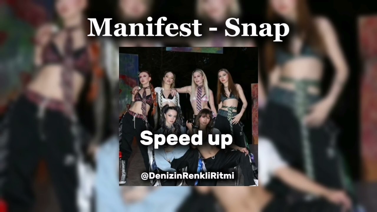 Manifest - Snap (speed up)