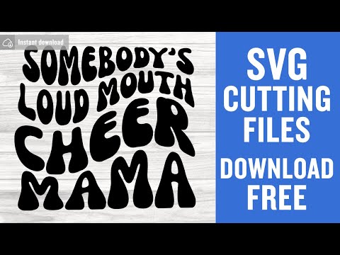 Somebody'S Loud Mouth Cheer Mama Svg Free Cutting Files for Silhouette Cameo Instant Download