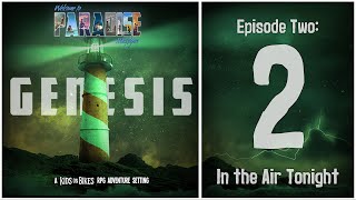 “In the Air Tonight | Welcome to Paradise, Michigan | Kids on Bikes RPG | S3E2
