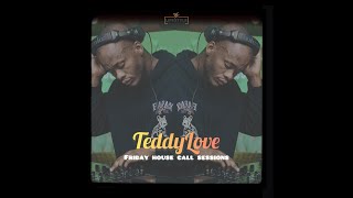 Teddylove  Pv Lifestyle  Friday House Call Sessions