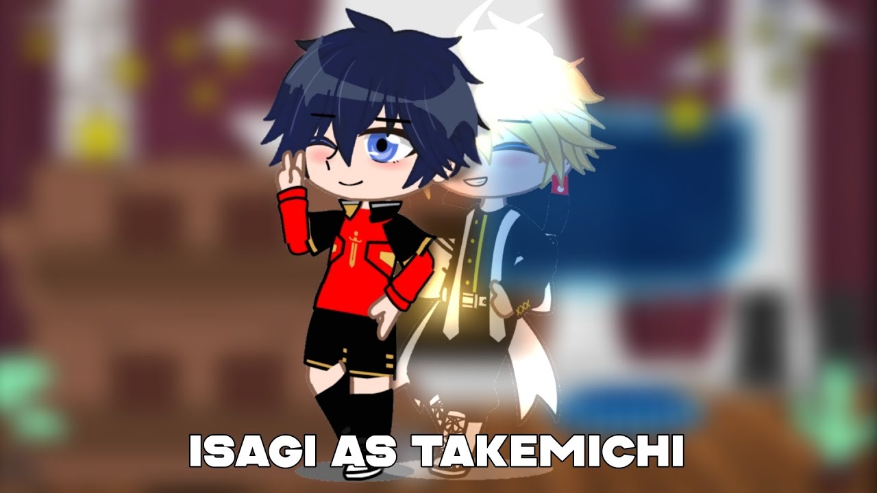 blue lock react to isagi yoichi as takemichi hanagaki•|1/4|•