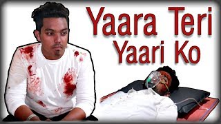 YAARA TERI YAARI | Emotional Song | Nalgonda Desi Boyz