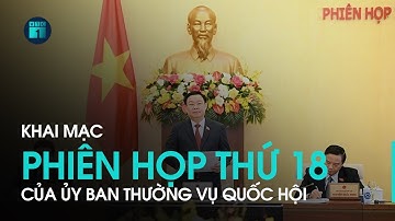 Bản tin sáng 13/12: Khai mạc Phiên họp thứ 18 của Ủy ban Thường vụ Quốc hội | VTC1