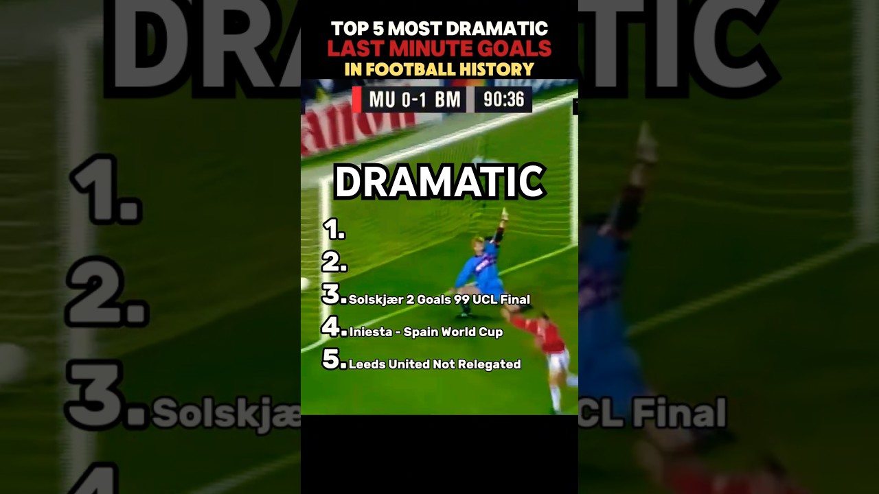 MOST DRAMATIC LAST MINUTE  GOALS IN FOOTBALL HISTORY