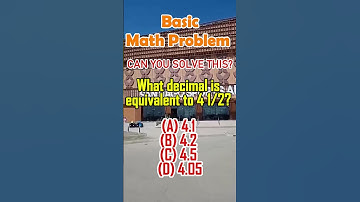 What decimal is equivalent to 4 1/2? #MathTutor #shorts #viralvideochallenge #civilservices #fyp