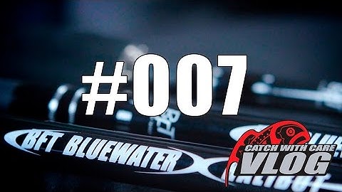 BFT Blue Water - CWC VLOG #007