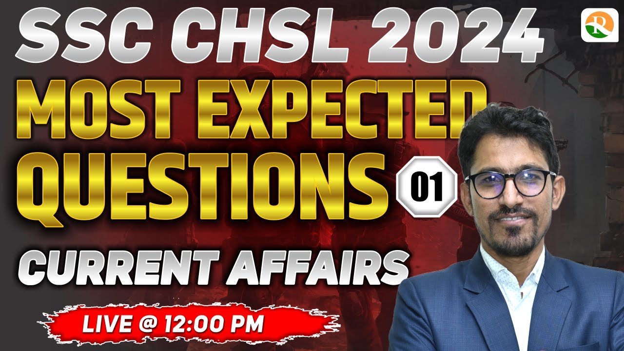 SSC CHSL Most Expected Questions | Current Affairs for SSC CHSL 2024 ...