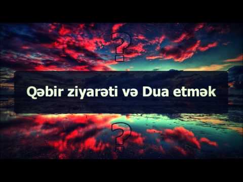 Qəbir ziyarəti və Dua etmək || Abu Zeyd