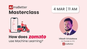 Live Event: How does Zomato use Machine Learning?