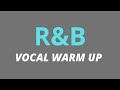 R&B Vocal Warm Up