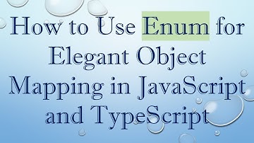 How to Use Enum for Elegant Object Mapping in JavaScript and TypeScript