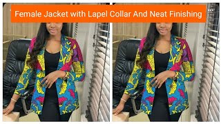How To Cut And Sew  Female Jacket with Lapel Collar And Neat  Finishing