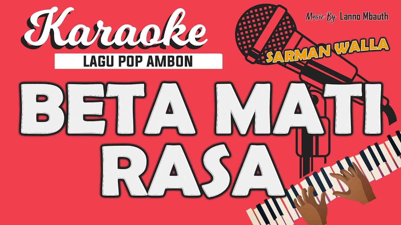 Karaoke BETA MATI RASA - Sarman Walla // Music By Lanno Mbauth